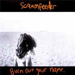 Screamfeeder - Burn Out Your Name Album