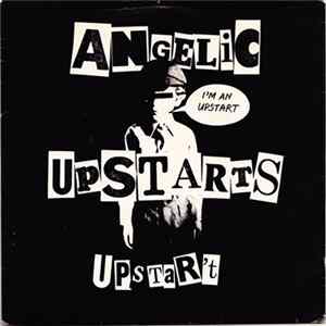 Angelic Upstarts - I'm An Upstart Album