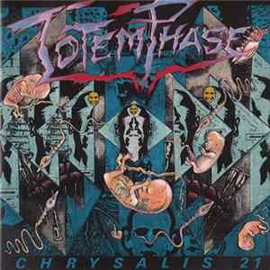 TotemPhase - Chrysalis 21 Album