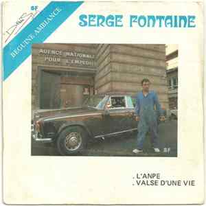 Serge Fontaine - L'Anpe / Valse D'Une Vie Album