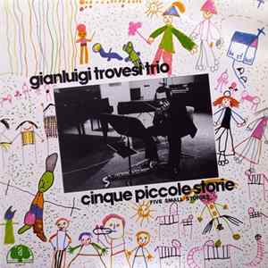 Gianluigi Trovesi Trio - Cinque Piccole Storie (Five Small Stories) Album