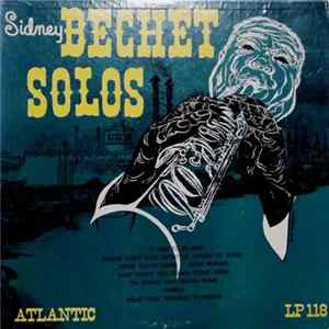 Sidney Bechet - Soprano Sax Solos Album
