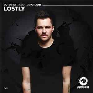 Lostly - Outburst Presents Spotlight: Lostly Album