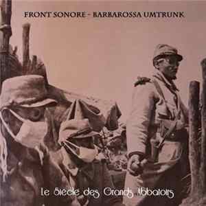 Front Sonore / Barbarossa Umtrunk - Le Siècle Des Grands Abbatoirs Album