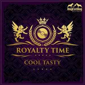 Cool Tasty - Royalty Time Album