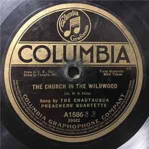 The Chautauqua Preachers' Quartette - The Church In The Wildwood / The Boys Of The Old Brigade Album