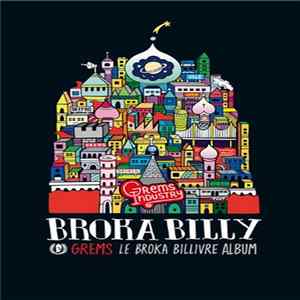 Grems - Broka Billy Album