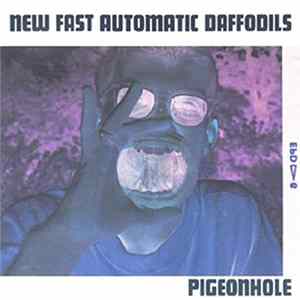 New Fast Automatic Daffodils - Pigeonhole Album