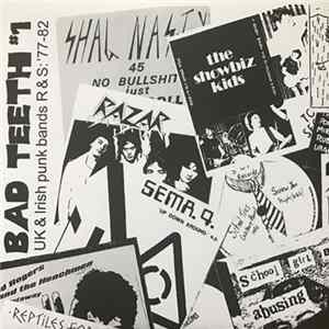 Various - Bad Teeth #1: U. K. & Irish Punk Bands R & S: '77 - 82 Album