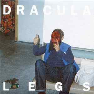 Dracula Legs - Heartburn Destination / Cold Licks Album