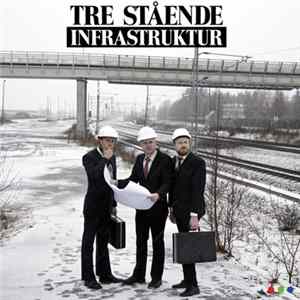 Tre stående - Infrastruktur Album