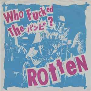Rotten - Who Fucked The バンビ? Album