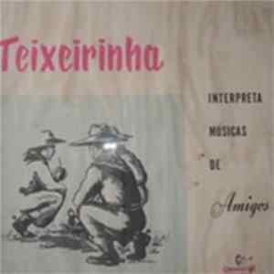 Teixeirinha - Interpreta Músicas de Amigos Album