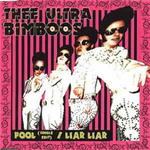 Thee Ultra Bimboos - Fool (Single Edit) / Liar Liar Album