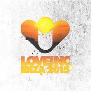 Various - Love Inc Ibiza 2015 Album