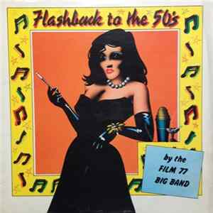 The Film 77 Big Band - Flashback To The 50's Album