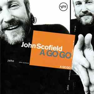 John Scofield - A Go Go Album