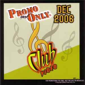 Various - Promo Only Club Video: Dec 2006 Album