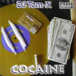 DJ Tom-X - Cocaine Album