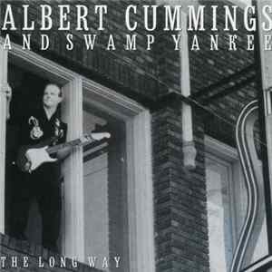 Albert Cummings And Swamp Yankee - The Long Way Album