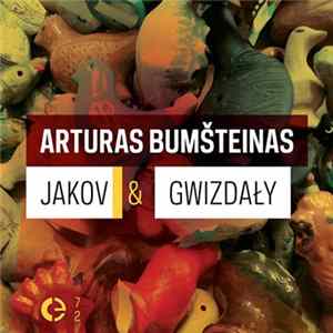 Arturas Bumšteinas - Jakov & Gwizdały Album