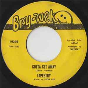 Tapestry - Eyes / Gotta Get Away Album