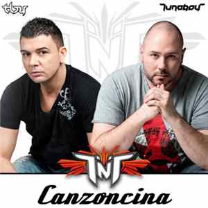 TNT Aka Technoboy 'N' Tuneboy - Canzoncina Album