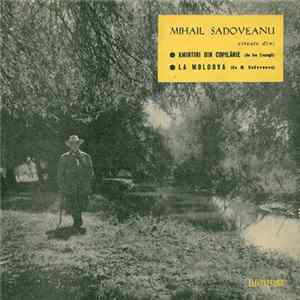 Mihail Sadoveanu - Citește Din : Amintiri Din Copilărie / La Moldova Album