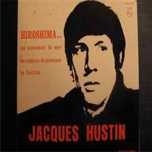Jacques Hustin Avec René Gossens Et Son Orchestre - Hiroshima... Album
