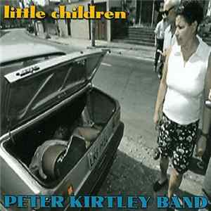 Peter Kirtley Band - Little Children Album