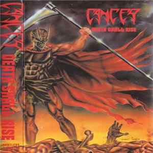 Cancer - Death Shall Rise Album