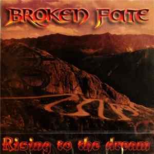 Broken Fate - Rising To The Dream Album