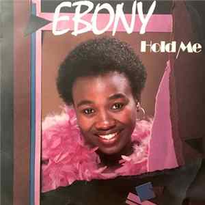 Ebony - Hold Me Album