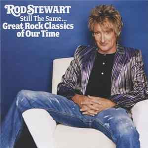 Rod Stewart - Still The Same... Great Rock Classics Of Our Time Album
