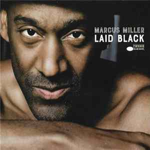 Marcus Miller - Laid Black Album