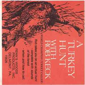 Rob Keck - A Turkey Hunt Album