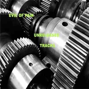 Evil Of Pain - Unreleased Tracks Album
