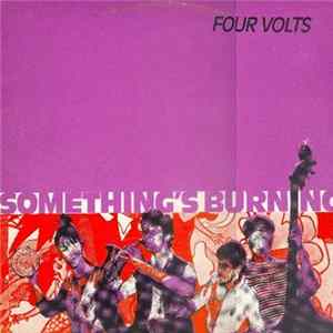 Four Volts - Something's Burning Album