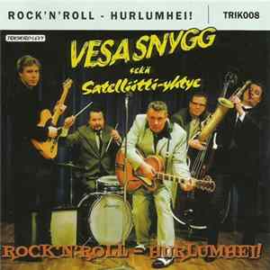 Vesa Snygg sekä Satelliitti-Yhtye - Rock 'N' Roll - Hurlumhei! Album