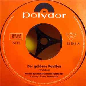 Kölner Rundfunk-Sinfonie-Orchester, Franz Marszalek - Der Goldene Pavillon / Serenade Im Windsor-Schloß Album