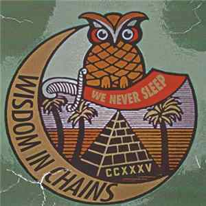 Wisdom In Chains - We Never Sleep Album