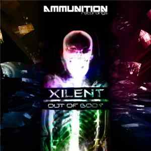 Xilent - Out Of Body Album