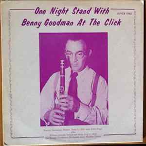 Benny Goodman - One Night Stand With Benny Goodman At The Click Album