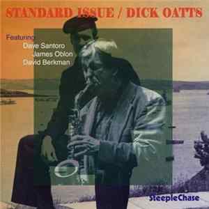 Dick Oatts Featuring Dave Santoro, James Oblon, David Berkman - Standard Issue Album