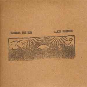 Alexi Murdoch - Towards The Sun Album