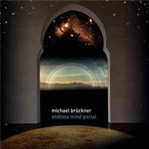 Michael Brückner - Endless Mind Portal Album