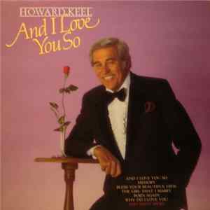 Howard Keel - And I Love You So Album