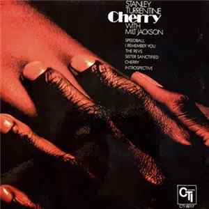 Stanley Turrentine With Milt Jackson - Cherry Album