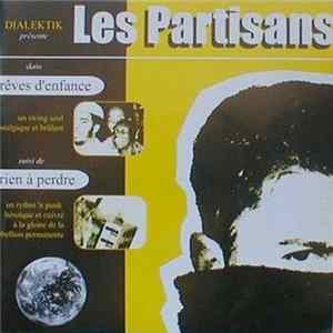 Les Partisans - Rêves D'Enfance / Rien À Perdre Album
