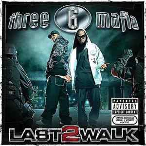 Three 6 Mafia - Last 2 Walk Album